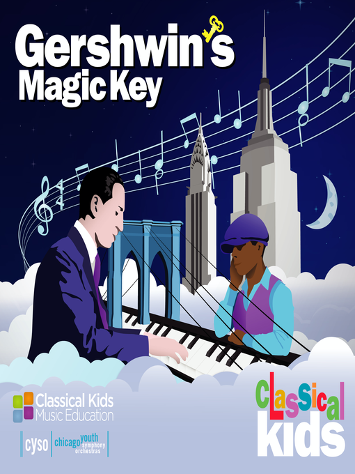 Title details for Gershwin's Magic Key by Classical Kids - Available